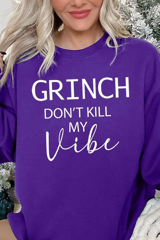 Grinch Don't Kill My Vibe Graphic Sweatshirts