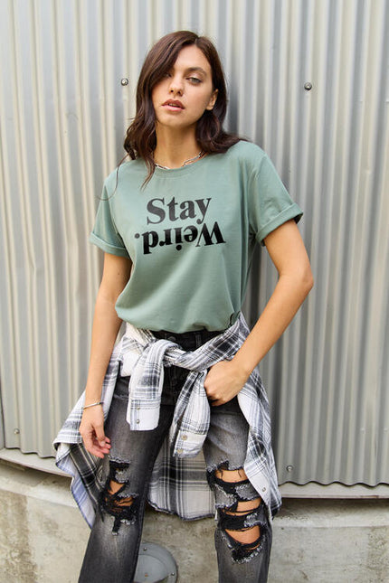 Simply Love Full Size STAY WEIRD Short Sleeve T-Shirt - Premium   - Just $33.95! Shop now at LACEDUPED