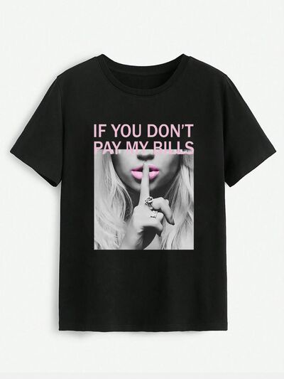 IF YOU DON'T PAY MY BILLS Round Neck T-Shirt - Premium   - Just $34.95! Shop now at LACEDUPED